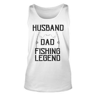 Husband Dad Fishing Legend Funny Fathers Day Father Fishermen Fishing Lovers Fishing V2 Unisex Tank Top | Favorety UK