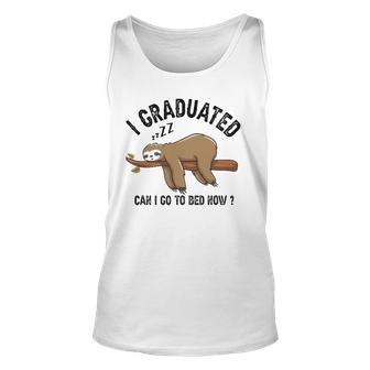 I Graduated Can I Go To Bed Now Unisex Tank Top | Mazezy