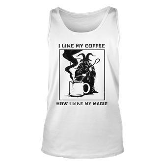 I Like My Coffee How I Like My Magic Unisex Tank Top | Mazezy