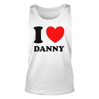 I Love Danny Red Heart Unisex Tank Top | Mazezy