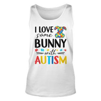 I Love Some Bunny With Autism Unisex Tank Top | Favorety