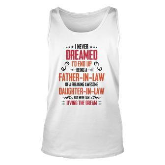 I Never Dreamed Id End Up Being A Father In Law Unisex Tank Top | Mazezy