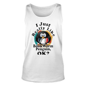 I Really Like Book Worm Penguin Ok Unisex Tank Top | Favorety AU