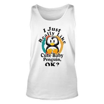 I Really Like Cute Baby Penguin Ok Unisex Tank Top | Favorety DE