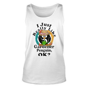 I Really Like Gardener Penguin Ok Unisex Tank Top | Favorety CA