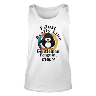 I Really Like Gentleman Penguin Ok Unisex Tank Top | Favorety DE