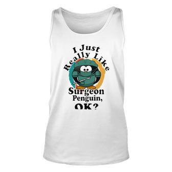 I Really Like Surgeon Penguin Ok Unisex Tank Top | Favorety AU