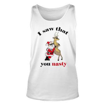 I Saw That You Nasty Red Santa Unisex Tank Top | Favorety DE