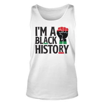 Im A Black History Juneteenth African American Unisex Tank Top | Favorety