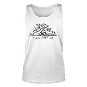 Its A Good Day To Read A Book And Flower Tee For Teacher Unisex Tank Top | Mazezy