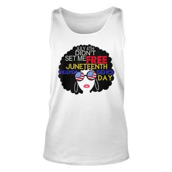 July 4Th Didnt Set Me Free Juneteenth Is My Independence Day Unisex Tank Top - Seseable