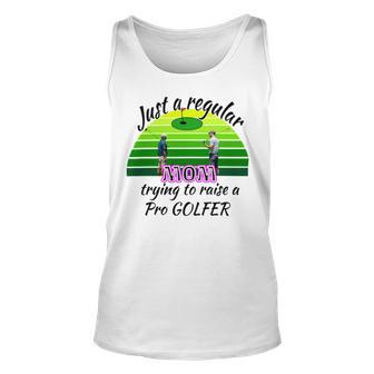 Just A Regular Mom Trying To Raise A Pro Golfer Unisex Tank Top | Favorety CA