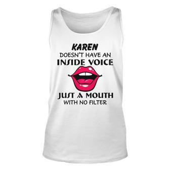 Karen Name Gift Karen Doesnt Have An Inside Voice Unisex Tank Top - Seseable
