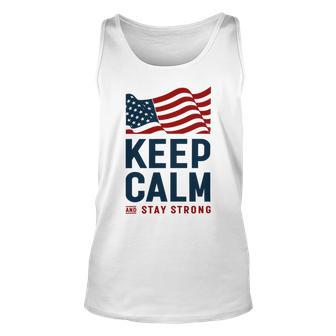 Keep Calm And Stay Strong Tshirt American Tshirt United State Of America Unisex Tank Top | Favorety