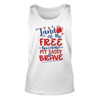 Kids Land Of Free Because Daddy Is Brave 4Th Of July Army Dad Unisex Tank Top - Seseable