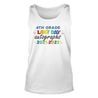 Last Day Autographs For 4Th Grade Kids And Teachers 2022 Last Day Of School Unisex Tank Top