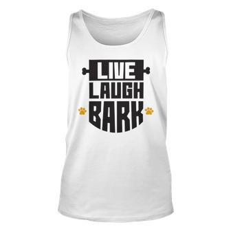 Live Laugh Bark 8 Trending Shirt Unisex Tank Top | Favorety UK