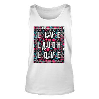 Live Laugh Love Inspiration Cool Motivational Floral Quotes Unisex Tank Top | Mazezy
