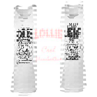 Lollie Grandma Gift Im Called Lollie Because Im Too Cool To Be Called Grandmother Unisex Tank Top - Seseable