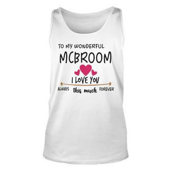 Mcbroom Name Gift To My Wonderful Mcbroom Unisex Tank Top - Seseable