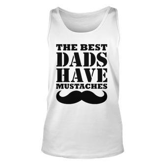 Mens The Best Dads Have Mustaches Father Daddy Funny Unisex Tank Top | Mazezy DE