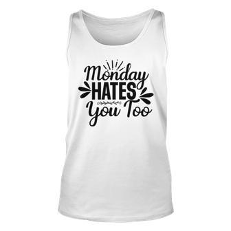 Monday Hates You Too 87 Trending Shirt Unisex Tank Top | Favorety UK