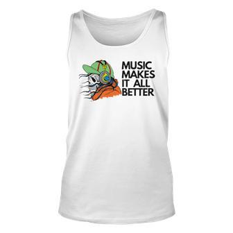 Music Makes It All Better 760 Shirt Unisex Tank Top | Favorety AU