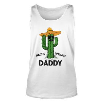 Mens Nacho Average Daddy Mexican Cinco De Mayo Fiesta Dad Tank Top | Mazezy