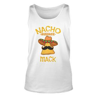 Nacho Average Mack Personalized Name Funny Taco Unisex Tank Top | Mazezy