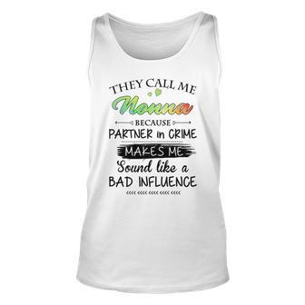 Nonna Grandma Gift They Call Me Nonna Because Partner In Crime Unisex Tank Top - Seseable