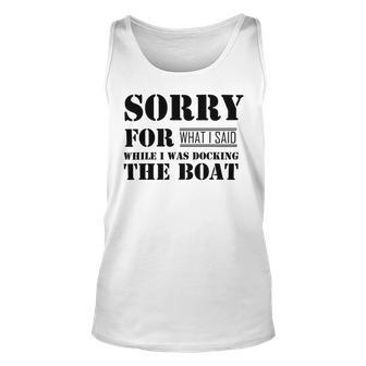 Official Im Sorry For What I Said While I Was Docking The Boat V2 Unisex Tank Top | Favorety CA