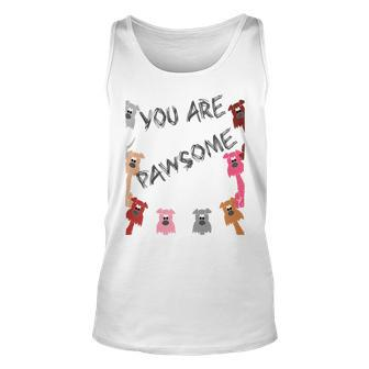 Official You Are Pawsome Unisex Tank Top | Favorety AU