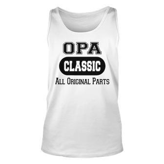 Opa Grandpa Gift Classic All Original Parts Opa Unisex Tank Top - Seseable