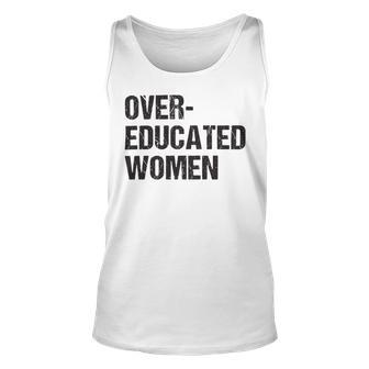 Over Educated Women V2 Unisex Tank Top | Favorety