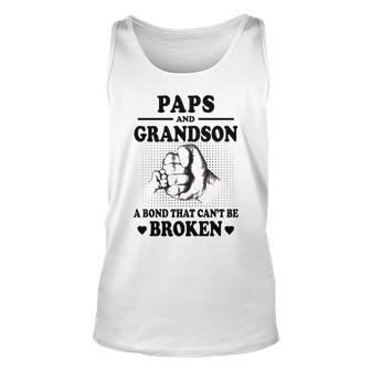 Paps Grandpa Gift Paps And Grandson A Bond That Cant Be Broken Unisex Tank Top - Seseable
