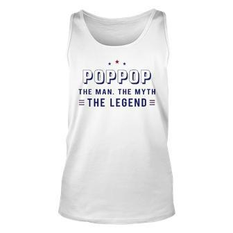 Pop Pop Grandpa Gift Pop Pop The Man The Myth The Legend V3 Unisex Tank Top - Seseable