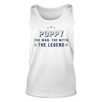 Poppy Grandpa Gift Poppy The Man The Myth The Legend V2 Unisex Tank Top - Seseable