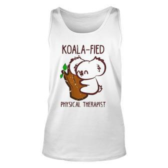 Pt Funny Koala-Fied Physical Therapist Gift Therapy Unisex Tank Top | Mazezy