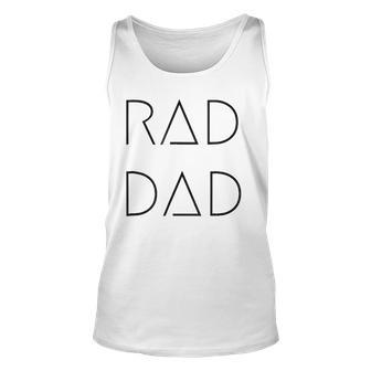 Rad Dad For A Gift To His Father On His Fathers Day Unisex Tank Top | Mazezy CA