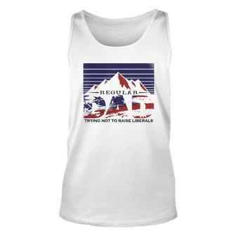 Regular Dad Trying Not To Raise Liberals 4Th Of July Gift Unisex Tank Top - Seseable