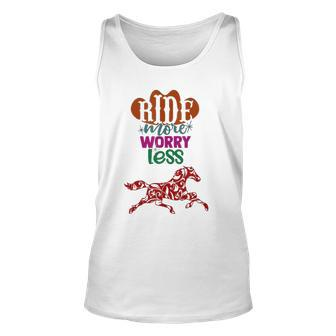 Ride More Worry Less Horse Quote Inspirational Motivational Unisex Tank Top | Mazezy
