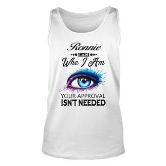 Ronnie Name Gift Ronnie I Am Who I Am Unisex Tank Top - Seseable