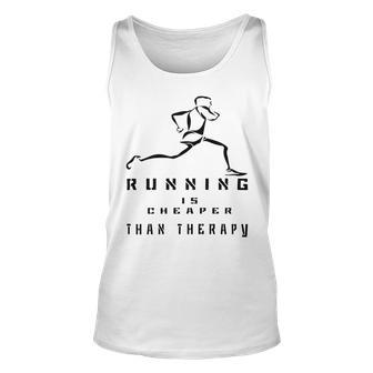 Running Is Cheaper Than Therapy A Celebration Of Running Unisex Tank Top | Favorety CA