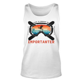 School Is Important But Skiing Is Importanter Unisex Tank Top | Favorety AU