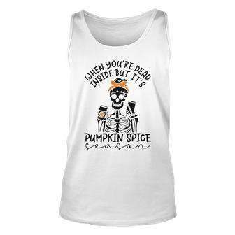 Skeleton When You’Re Dead Inside But It’S Pumpkin Spice Season Skeleton Fall Pumpkin Spice Season T Unisex Tank Top | Favorety DE