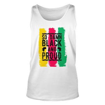 So Damn Black And Proud Black History Month Unisex Tank Top | Favorety DE