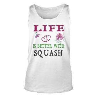 Squash Sport Lover Life Is Better With Squash Unisex Tank Top | Favorety