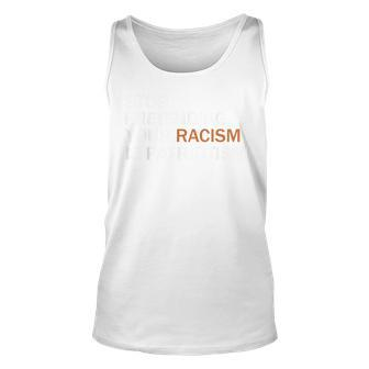 Stop Pretending Your Racism Is Patriotism V2 Unisex Tank Top - Seseable
