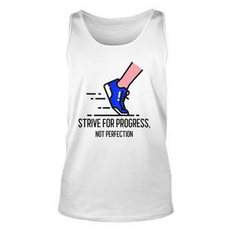Strive For Progress Not Perfection Unisex Tank Top | Mazezy