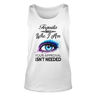 Tequila Name Gift Tequila I Am Who I Am Unisex Tank Top - Seseable